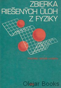 Zbierka riešených úloh z fyziky