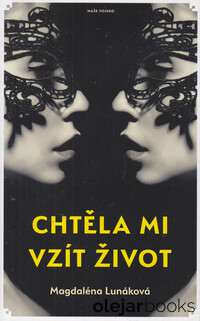 Chtěla mi vzít život