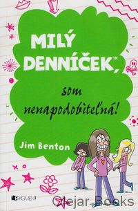 Milý denníček, som nenapodobiteľná