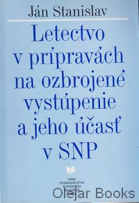 Letectvo v prípravách na ozbrojené vystúpenie a jeho účasť v SNP