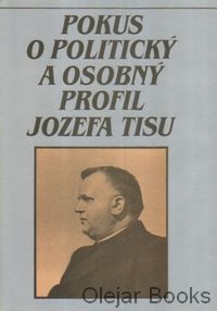 Pokus o politický a osobný profil Jozefa Tisu