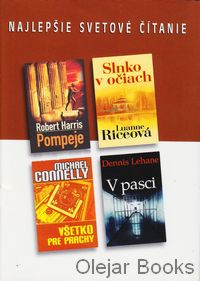 Pompeje; Všetko pre prachy; Slnko v očiach; V pasci