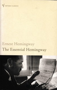 The Essential Hemingway