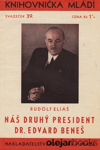 Náš druhý president Dr. Edvard Beneš