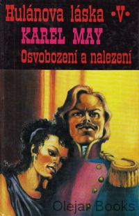 Hulánova láska V.: Osvobození a nalezení