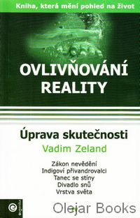 Ovlivňování reality IV