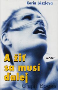 A žiť sa musí ďalej