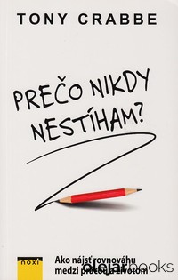 Prečo nikdy nestíham?