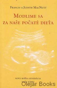 Modlime sa za naše počaté dieťa