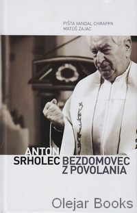 Anton Srholec Bezdomovec z povolania