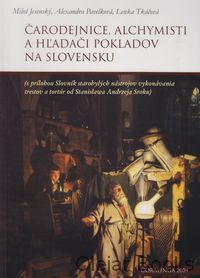 Čarodejnice, alchymisti a hľadači pokladov na Slovensku