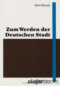 Zum Werden der Deutschen Stadt