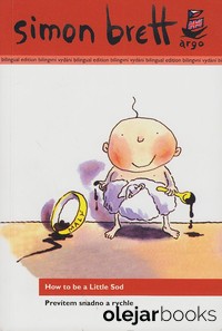 How to be a Little Sod / Prevítem snadno a rychle