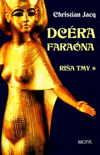 Dcéra faraóna 1: Ríša tmy