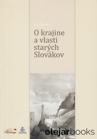 O krajine a vlasti starých Slovákov