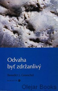 Odvaha byť zdržanlivý