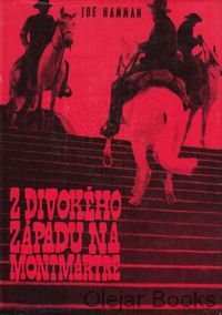 Z divokého západu na Montmartre