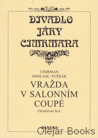 Divadlo Járy Cimrmana: Vražda v salonním coupé