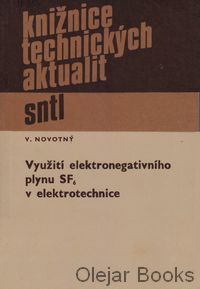 Využití elektronegativního plynu SF6 v elektrotechnice