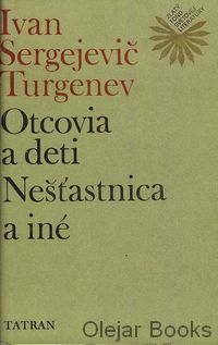 Otcovia a deti; Nešťastnica a iné