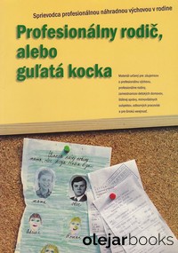 Profesionálny rodič, alebo guľatá kocka