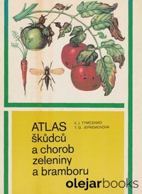 Atlas škůdců a chorob zeleniny a bramboru