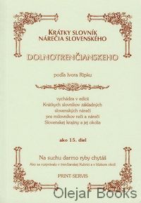 Krátky slovník nárečia slovenského dolnotrenčianskeho