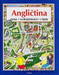 Angličtina - Doma, Na prázdninách, V škole