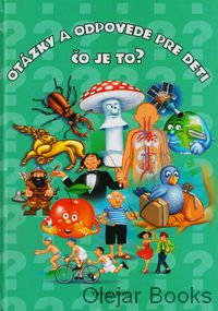 Otázky a odpovede pre deti - Čo je to?
