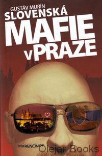 Slovenská mafie v Praze