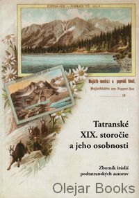 Tatranské XIX. storočie a jeho osobnosti