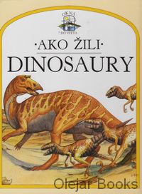 Ako žili Dinosaury