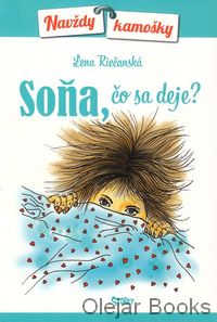 Soňa, čo sa deje?