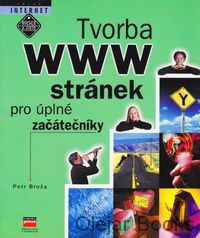 Tvorba WWW stránek pro úplné začátečníky