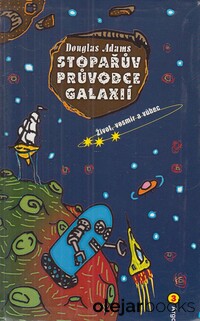 Stopařův průvodce galaxií 3: Život, vesmír a vůbec