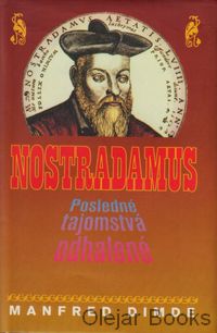 Nostradamus: Posledné tajomstvá odhalené