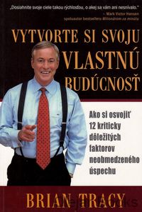 Vytvorte si svoju vlastnú budúcnosť