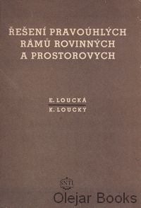 Řešení pravoúhlých rámů rovinných a prostorových