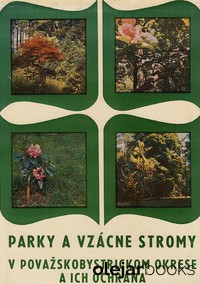 Parky a vzácne stromy v Považskobystrickom okrese a ich ochrana