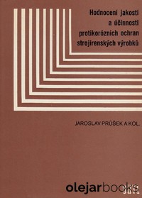Hodnocení jakosti a účinnosti protikorózních ochran strojírenských výrobků