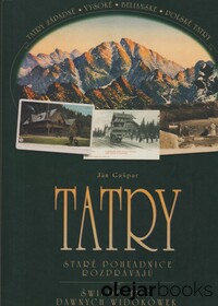 Tatry  - Staré pohľadnice rozprávajú