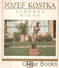 Jozef Kostka - súborné dielo