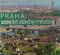 Praha 1000 let stavby města