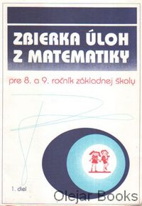 Zbierka úloh z matematiky pre 8. a 9. ročník ZŠ