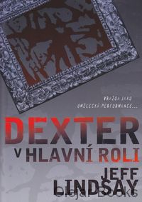 Dexter v hlavní roli
