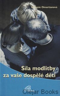 Síla modlitby za vaše dospělé děti