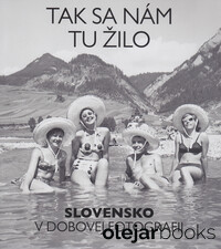 Tak sa nám tu žilo