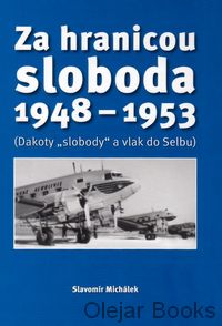 Za hranicou sloboda 1948 - 1953