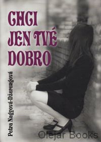 Chci jen tvé dobro