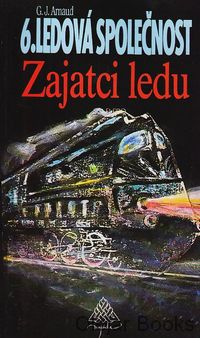 Ledová společnost 6. - Zajatci ledu